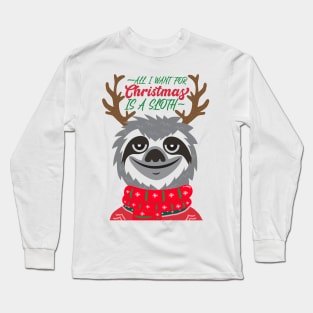 All I Want For Christmas Is A Sloth Long Sleeve T-Shirt